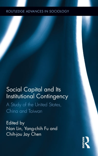 Book cover of: Social Capital and Its Institutional Contingency. By: Nan Lin