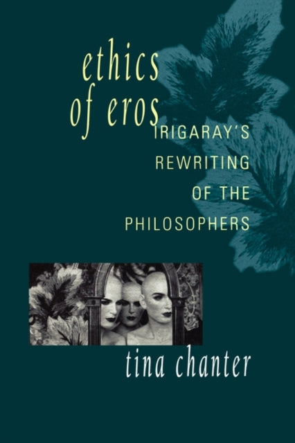 Book cover of: Ethics of Eros. By: Tina Chanter