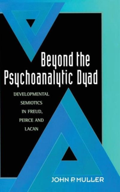 Beyond the Psychoanalytic Dyad