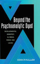 Book cover of: Beyond the Psychoanalytic Dyad. By: John P. Muller