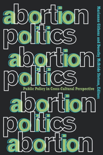 Book cover of: Abortion Politics. By: M. Githens