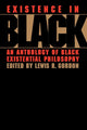 Book cover of: Existence in Black. By: Lewis Gordon