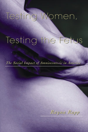 Testing Women, Testing the Fetus