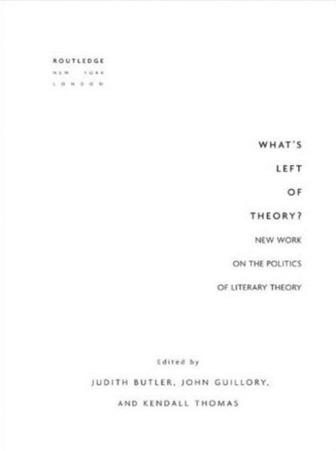 Book cover of: What's Left of Theory?. By: Judith Butler