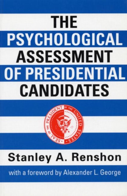 Book cover of: Psychological Assessment of Presidential Candidates