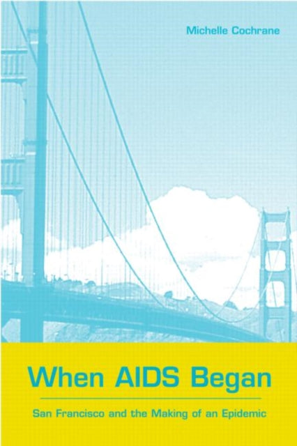 Book cover of: When AIDS Began. By: Michel Cochrane