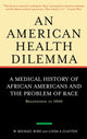 Book cover of: American Health Dilemma. By: W. Michael Byrd