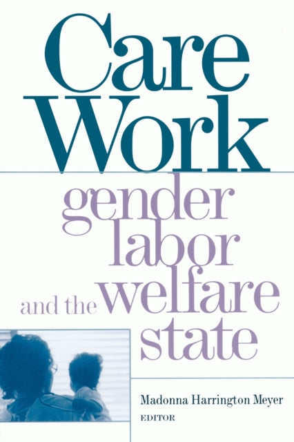 Book cover of: Care Work. By: Madonna Meyer