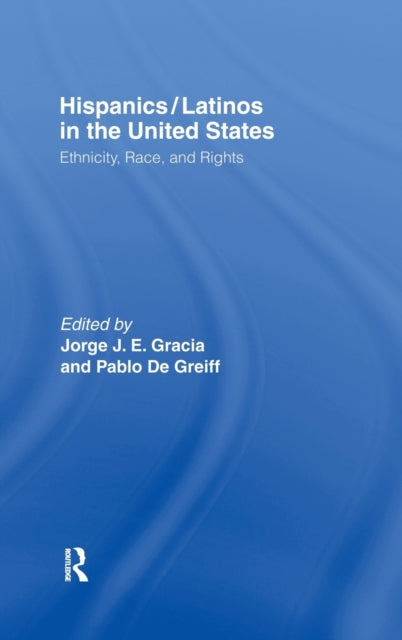 Book cover of: Hispanics/Latinos in the United States. By: Jorge Gracia