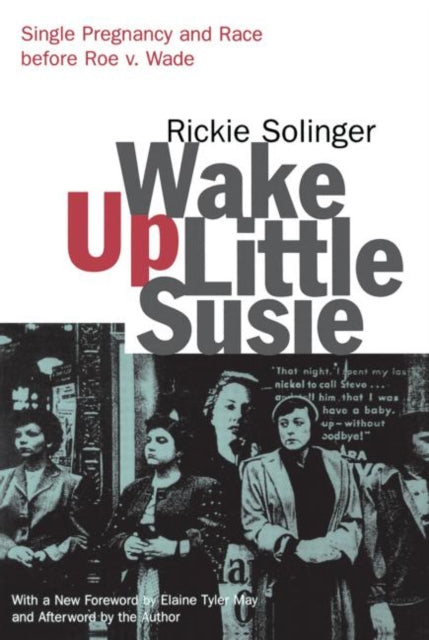 Book cover of: Wake Up Little Susie. By: Rickie Solinger