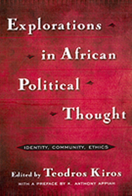 Book cover of: Explorations in African Political Thought. By: Teodros Kiros