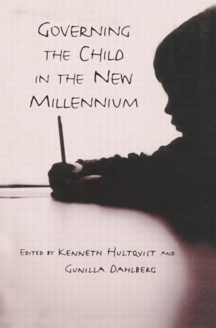 Book cover of: Governing the Child in the New Millennium