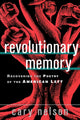 Book cover of: Revolutionary Memory. By: Cary Nelson