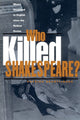 Book cover of: Who Killed Shakespeare