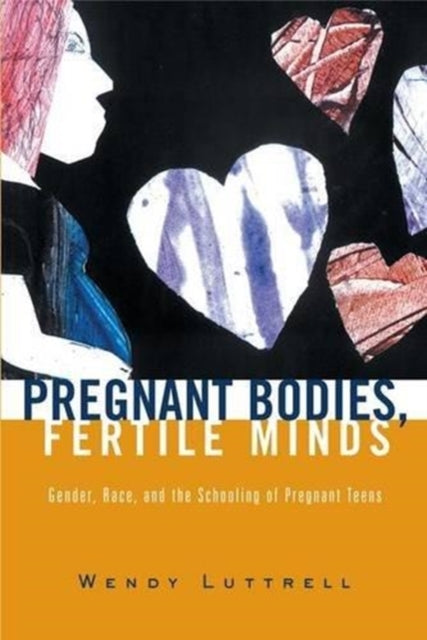 Book cover of: Pregnant Bodies, Fertile Minds. By: Wendy Luttrell