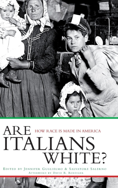 Book cover of: Are Italians White?. By: J. Guglielmo