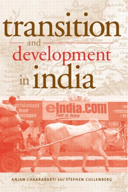 Book cover of: Transition and Development in India. By: Anj Chakrabarti
