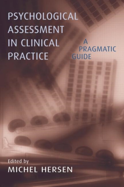 Book cover of: Psychological Assessment in Clinical Practice. By: Michel Hersen