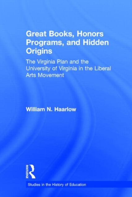 Book cover of: Great Books, Honors Programs, and Hidden Origins