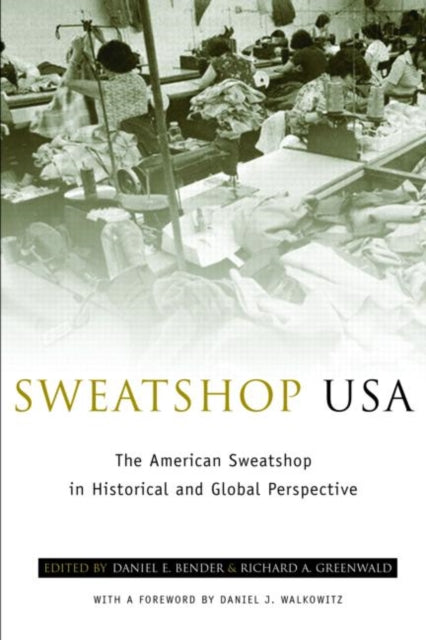 Book cover of: Sweatshop USA. By: Richard A. Greenwald