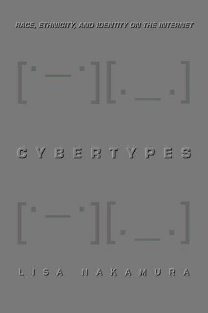Book cover of: Cybertypes. By: Lisa Nakamura