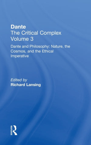 Dante and Philosophy: Nature, the Cosmos, and the Ethical Imperative
