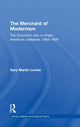 Book cover of: Merchant of Modernism. By: Gary Levine