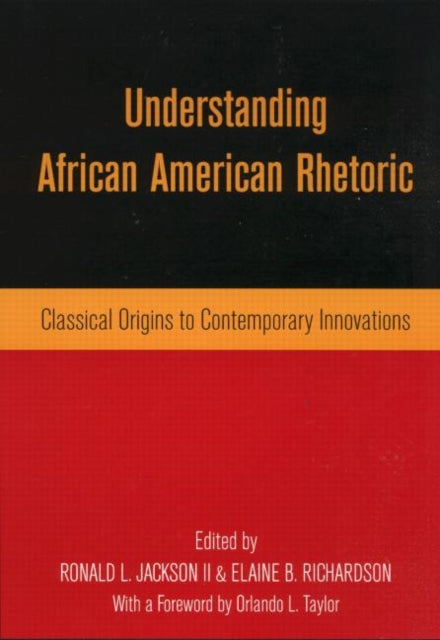 Book cover of: Understanding African American Rhetoric. By: R. Jackson Ii