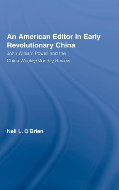 Book cover of: American Editor in Early Revolutionary China