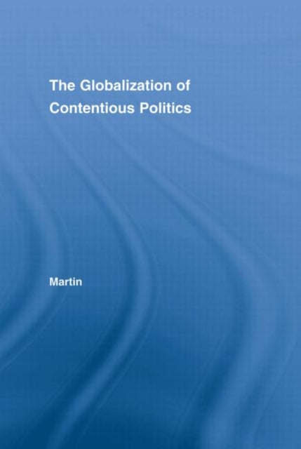 Book cover of: Globalization of Contentious Politics. By: Pamela Martin