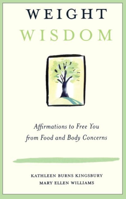 Book cover of: Weight Wisdom. By: Kathl Kingsbury