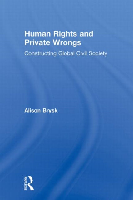 Book cover of: Human Rights and Private Wrongs