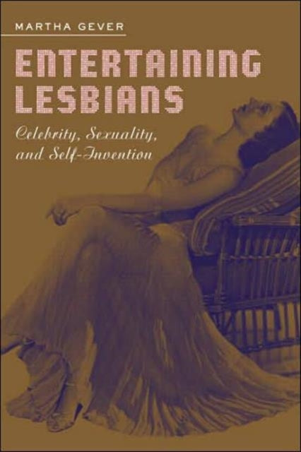 Book cover of: Entertaining Lesbians. By: Martha Gever