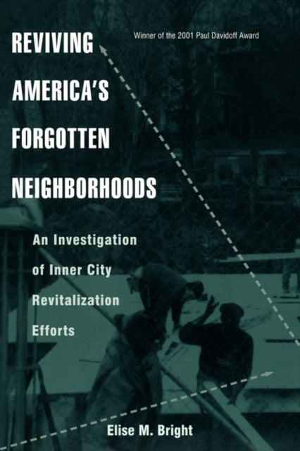 Book cover of: Reviving America's Forgotten Neighborhoods. By: Elise M. Bright