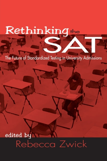 Book cover of: Rethinking the SAT. By: Rebecca Zwick