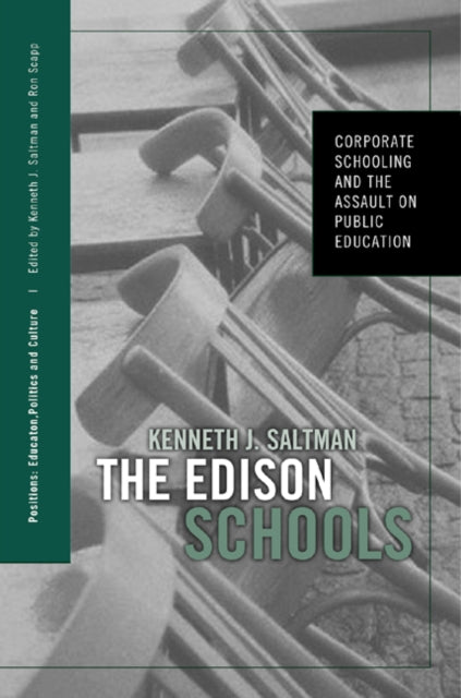 Book cover of: Edison Schools. By: Kenneth J. Saltman