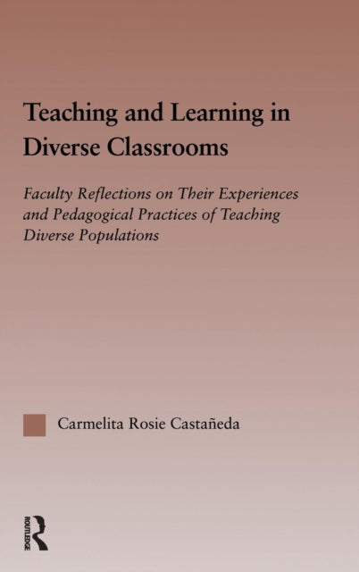 Book cover of: Teaching and Learning in Diverse Classrooms. By: Carmelita Castaneda