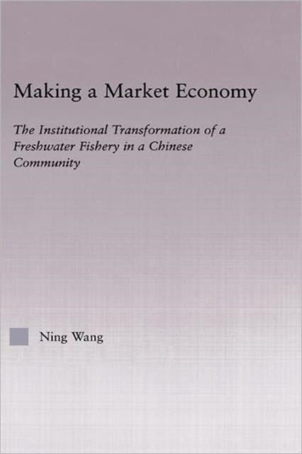 Book cover of: Making a Market Economy. By: Wang, Ning