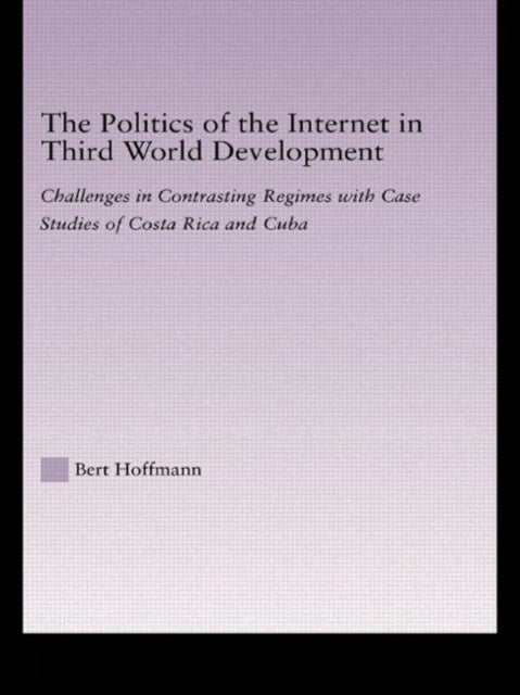The Politics of the Internet in Third World Development