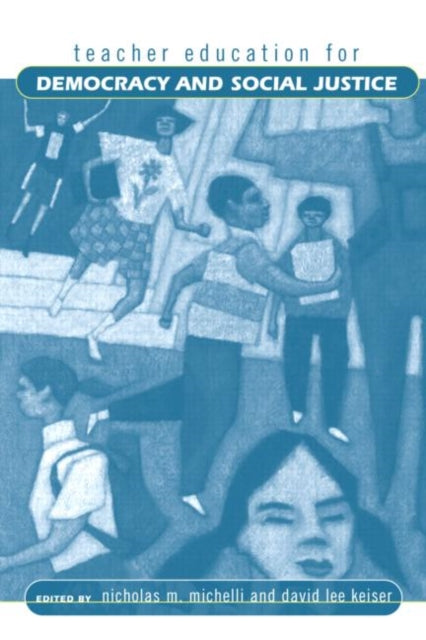 Book cover of: Teacher Education for Democracy and Social Justice