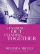 Book cover of: Standing Out, Standing Together. By: Melinda Miceli