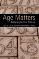 Book cover of: Age Matters. By: Toni M. Calasanti