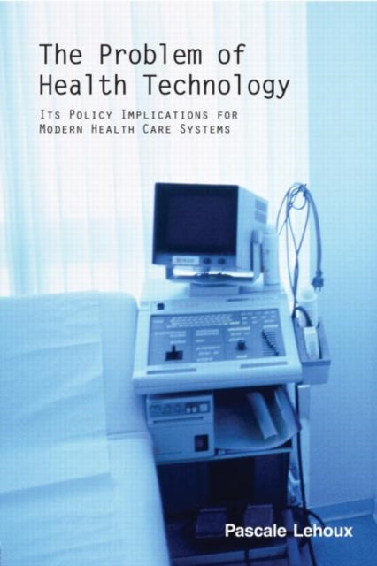 Book cover of: Problem of Health Technology. By: Pascale Lehoux