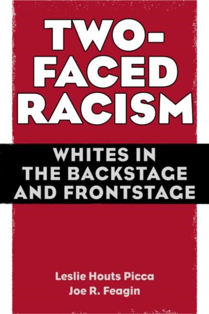 Book cover of: Two-Faced Racism. By: Leslie Houts Picca