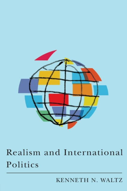 Book cover of: Realism and International Politics. By: Kenneth Neal Waltz, Ken Waltz