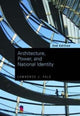 Book cover of: Architecture, Power and National Identity. By: Lawrence Vale, Lawrence J. Vale