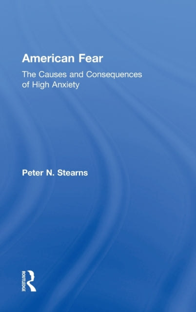Book cover of: American Fear. By: Peter N. Stearns