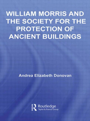 William Morris and the Society for the Protection of Ancient Buildings