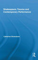 Book cover of: Shakespeare, Trauma and Contemporary Performance. By: ca silverstone