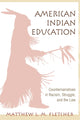 Book cover of: American Indian Education. By: Matthew L. M. Fletcher, Matth Fletcher